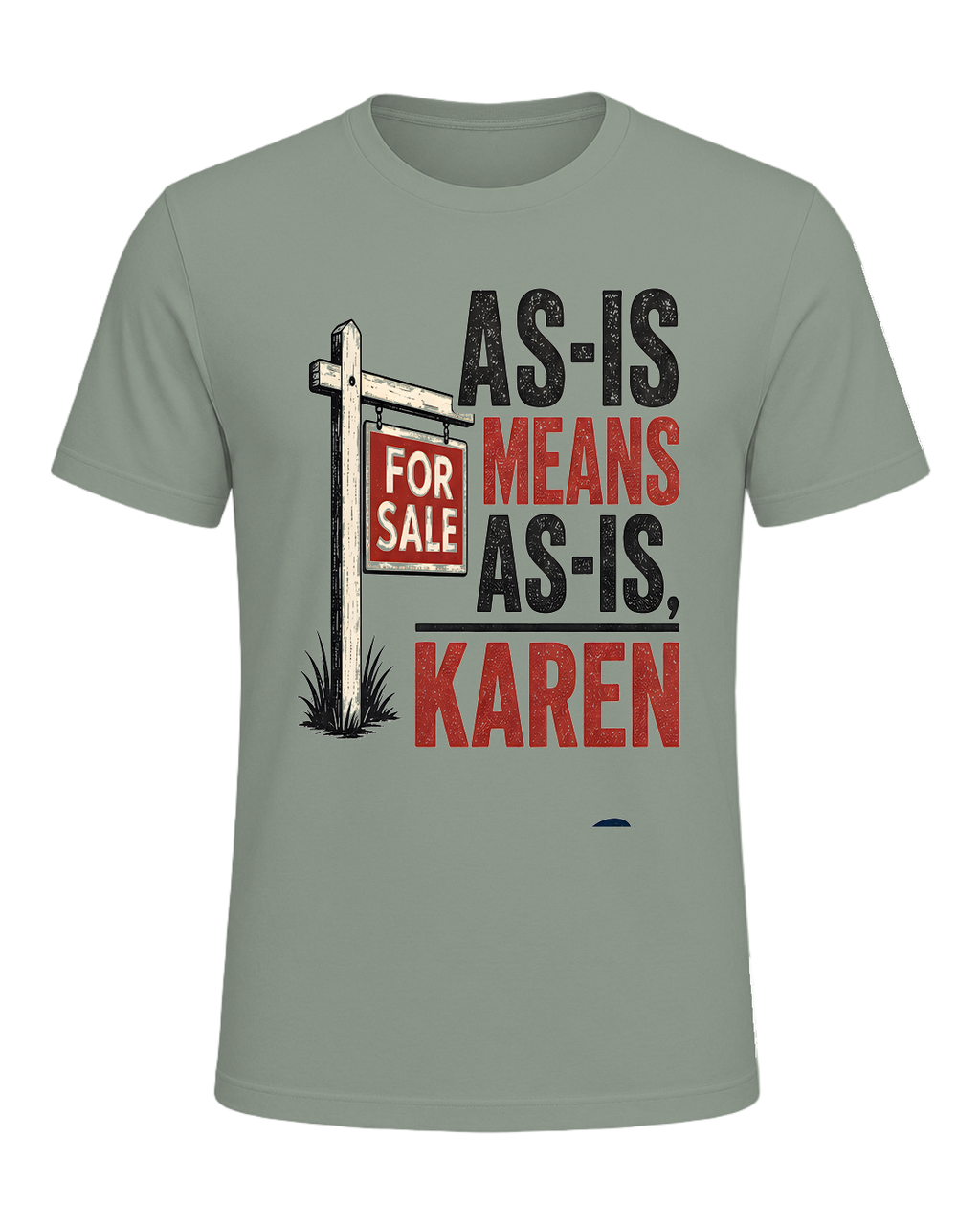 AS-IS MEANS AS-IS, KAREN — Sage
