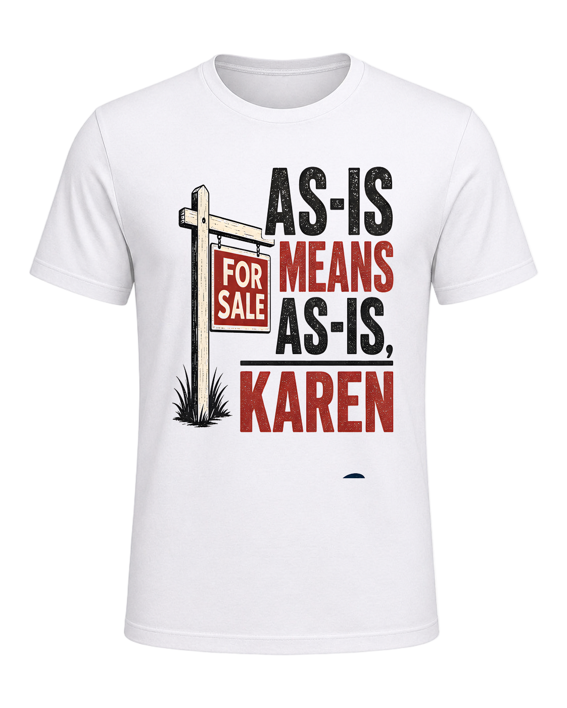 AS-IS MEANS AS-IS, KAREN — White