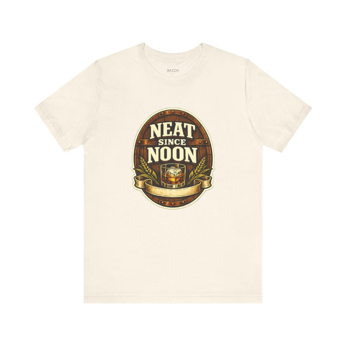 Funny Whiskey T-Shirt — Neat Since Noon