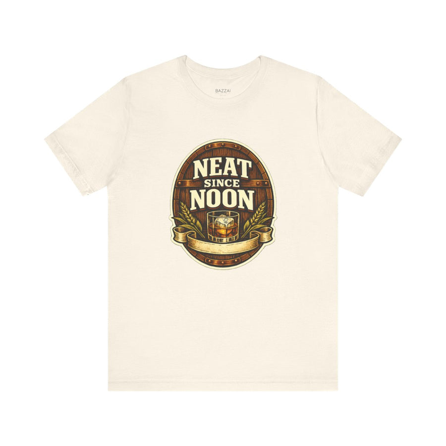 Funny Whiskey T-Shirt — Neat Since Noon
