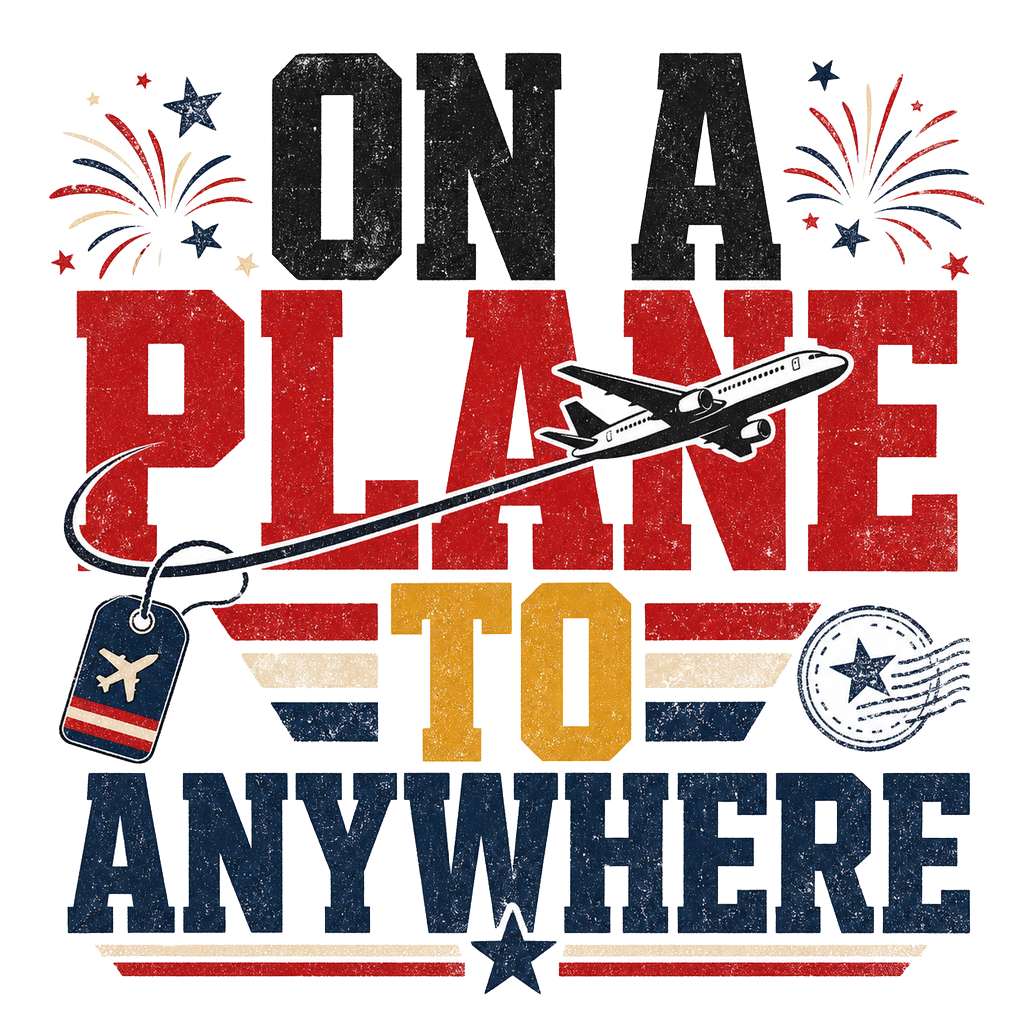 ON A PLANE TO ANYWHERE