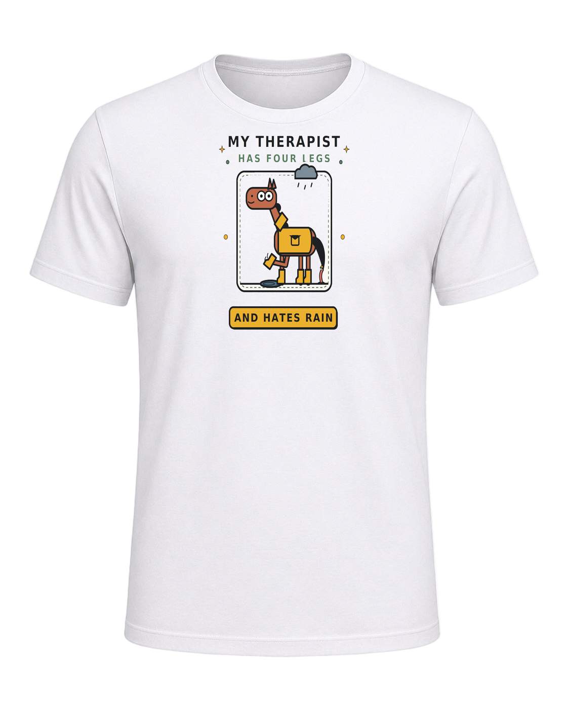 My Therapist Has Four Legs and Hates Rain — White