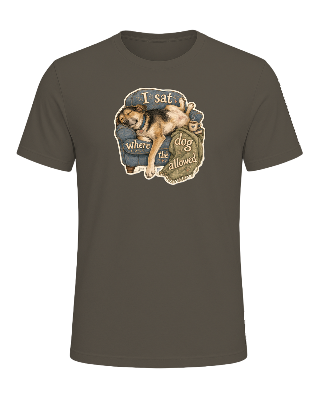 I Sat Where The Dog Allowed Tee — Army