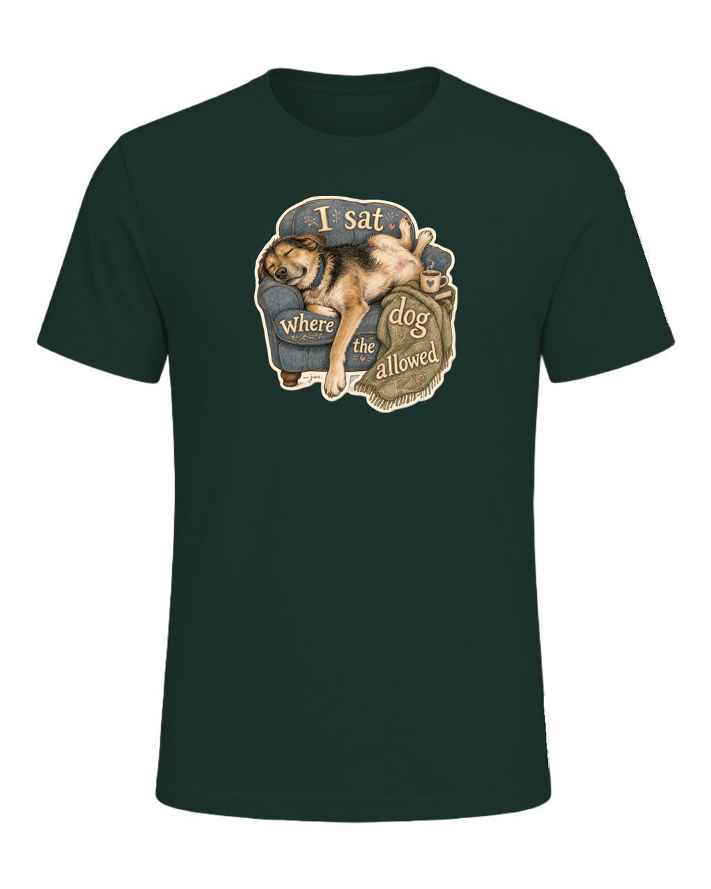I Sat Where The Dog Allowed Tee — Forest