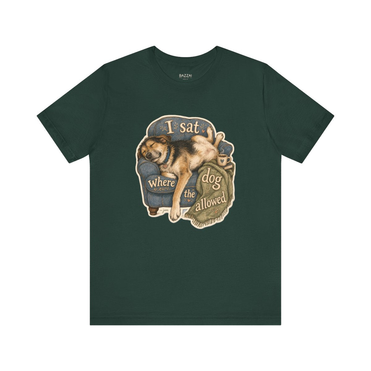 Dog Lover Humor T-Shirt — I Sat Where the Dog Allowed — t-shirt design by June