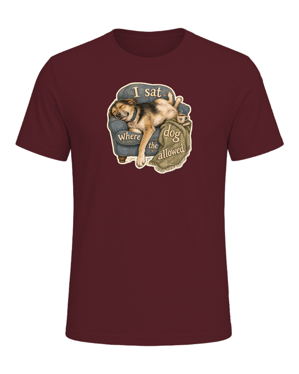 I Sat Where The Dog Allowed Tee — Maroon