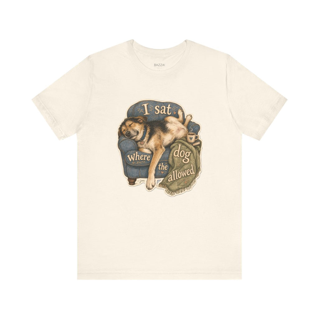 Dog Lover Humor T-Shirt — I Sat Where the Dog Allowed — t-shirt design by June