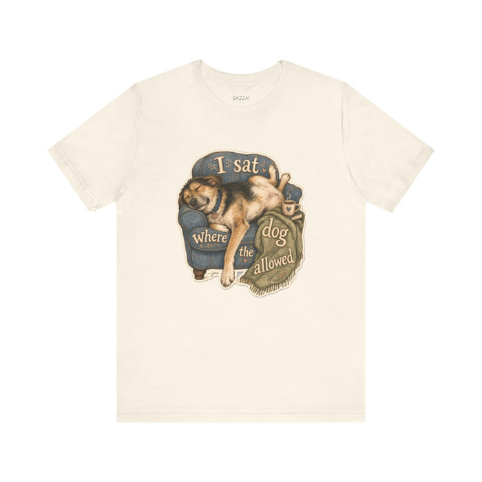 Dog Lover Humor T-Shirt — I Sat Where the Dog Allowed
