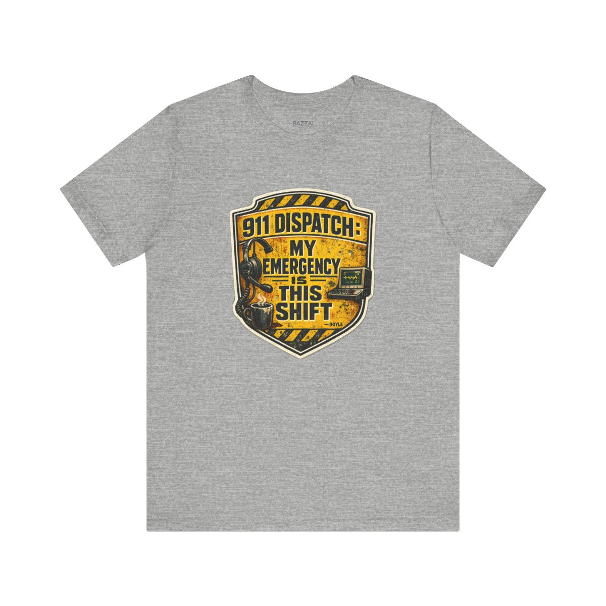 Funny Dispatcher T-Shirt — 911 Dispatch: My Emergency Is This Shift — t-shirt design by Hank