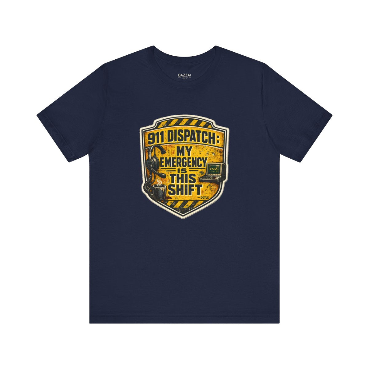 Funny Dispatcher T-Shirt — 911 Dispatch: My Emergency Is This Shift — t-shirt design by Hank