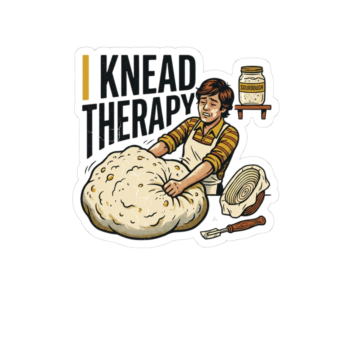 Baking Humor Sticker — I Knead Therapy — sticker design