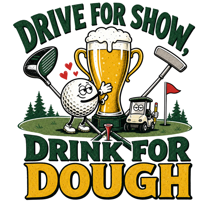 DRIVE FOR SHOW, DRINK FOR DOUGH — Funny Cartoon