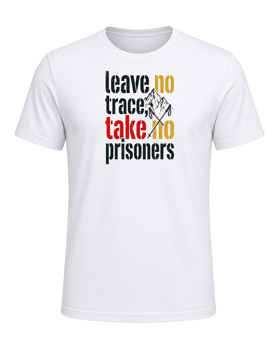 leave no trace, take no prisoners — White
