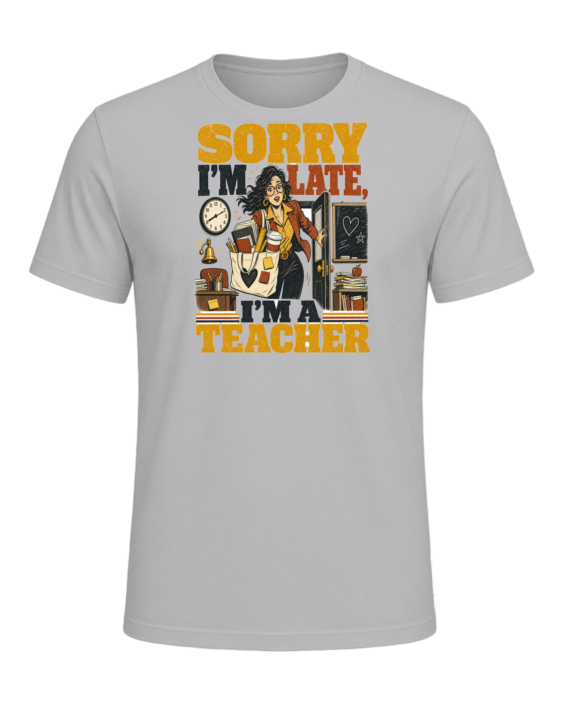 SORRY I'M LATE, I'M A TEACHER — Athletic Heather