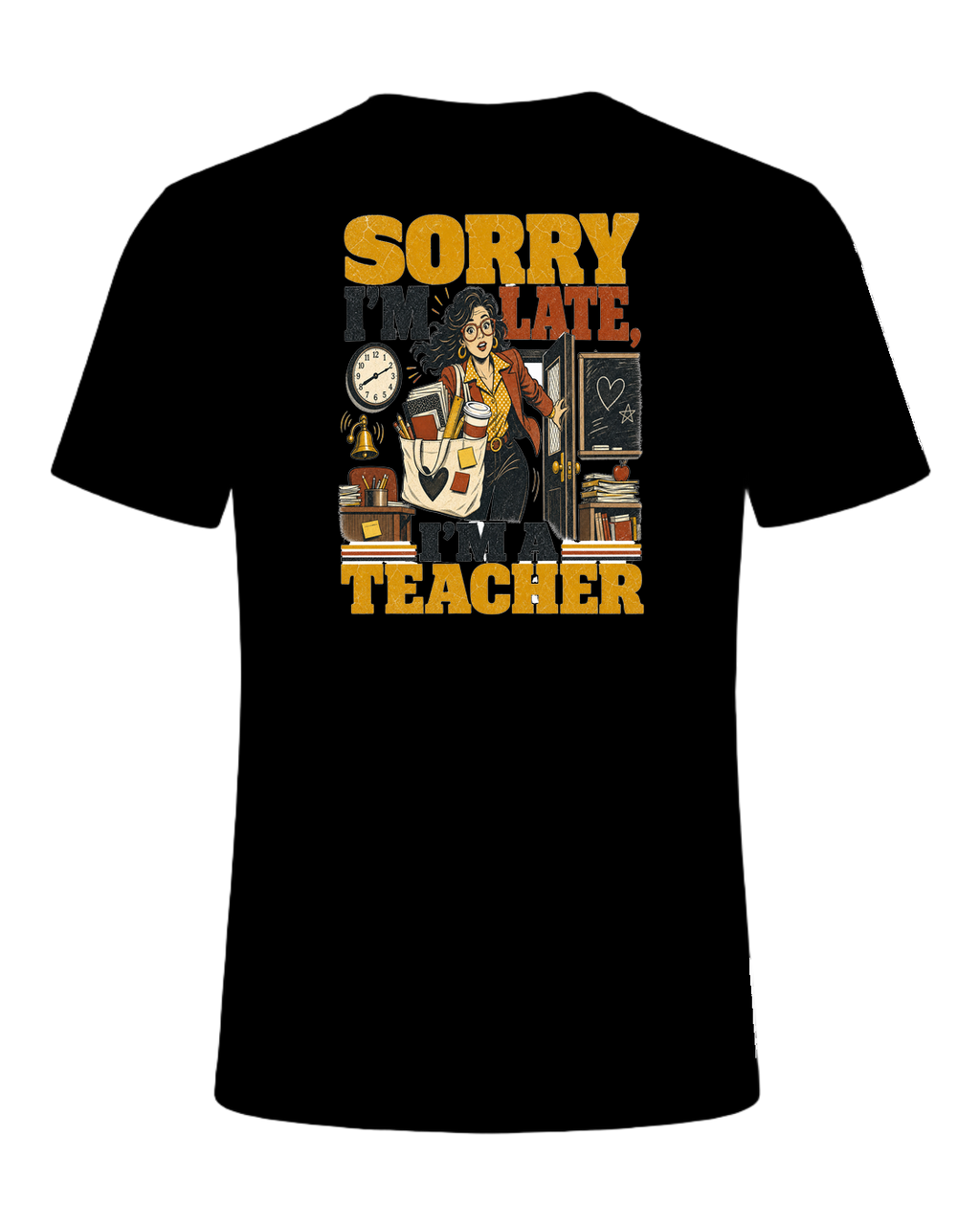 SORRY I'M LATE, I'M A TEACHER — Black