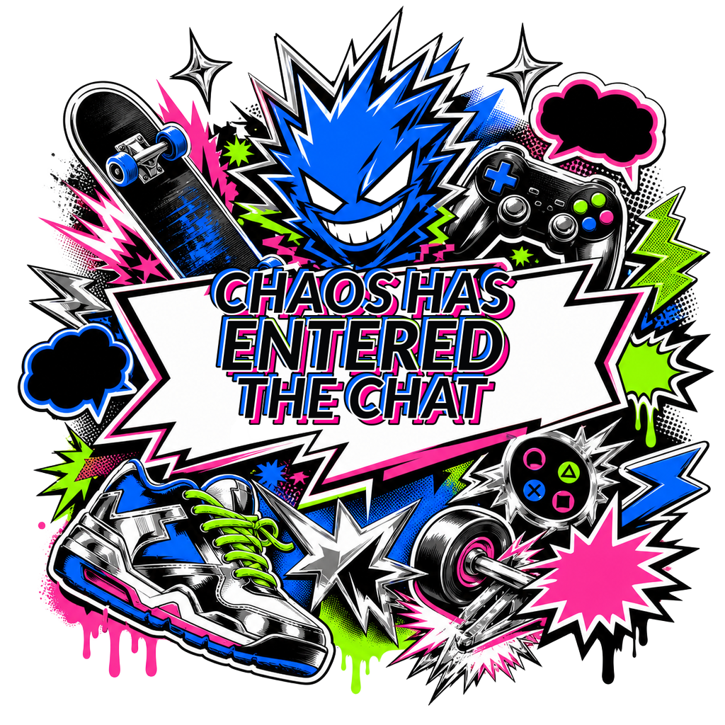 CHAOS HAS ENTERED THE CHAT