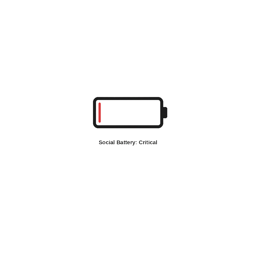 Social Battery Empty