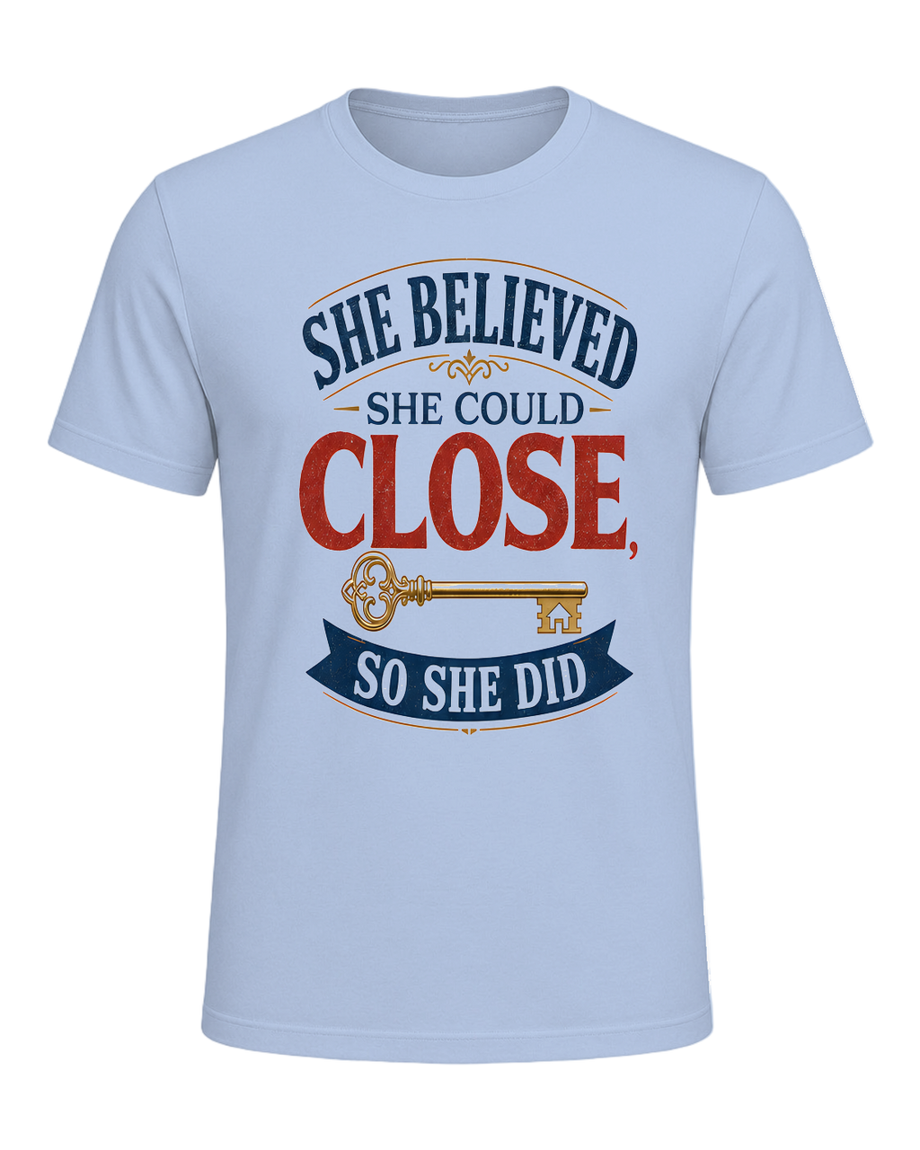 SHE BELIEVED SHE COULD CLOSE, SO SHE DID — Baby Blue