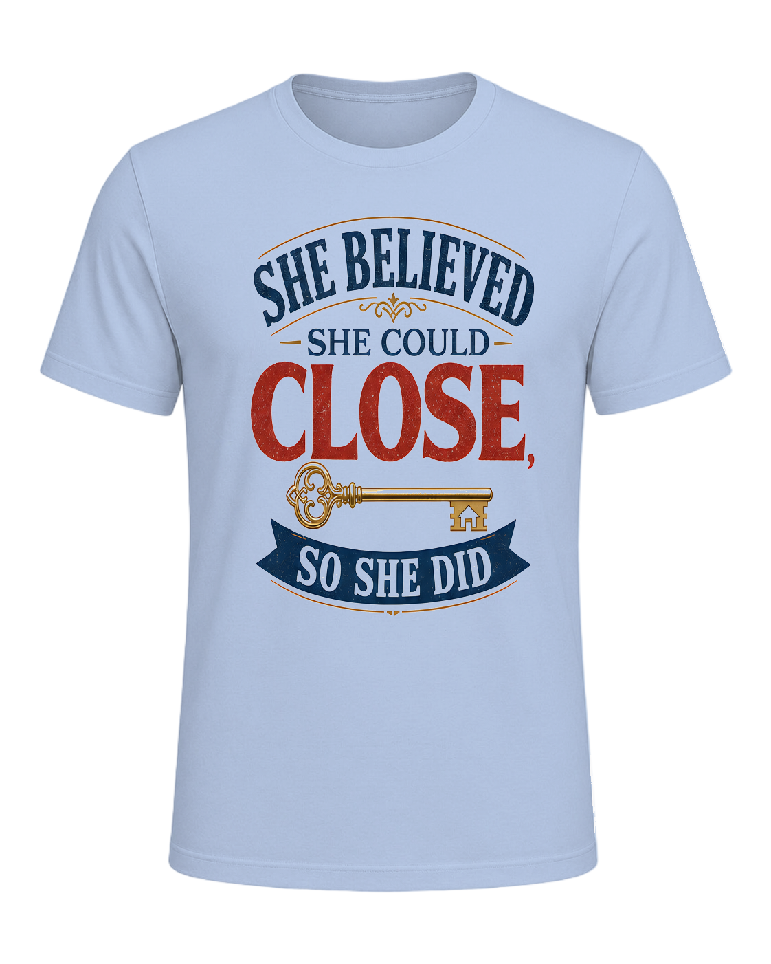 SHE BELIEVED SHE COULD CLOSE, SO SHE DID — Baby Blue