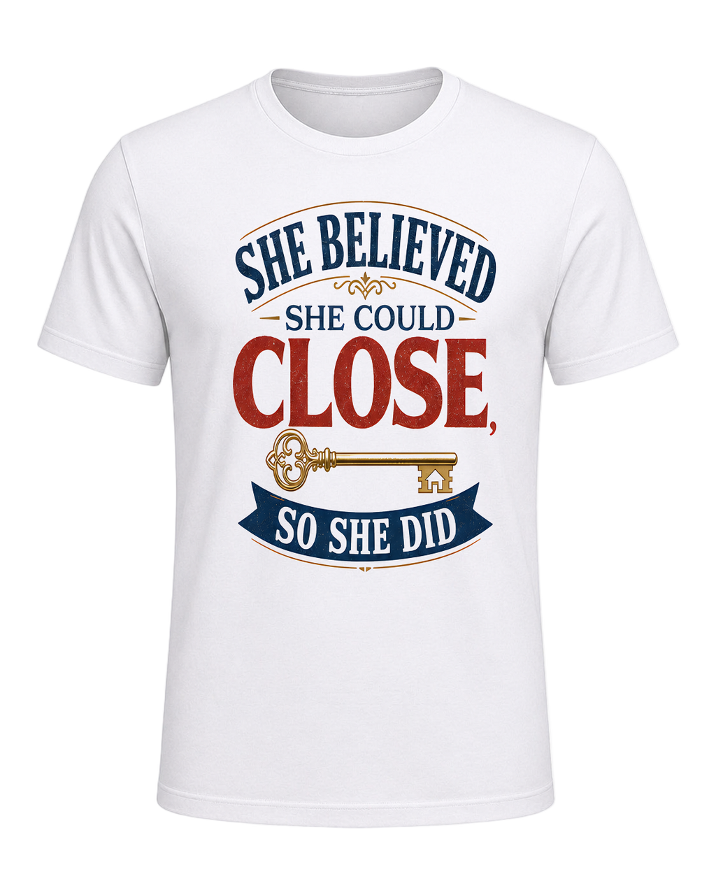 SHE BELIEVED SHE COULD CLOSE, SO SHE DID — White