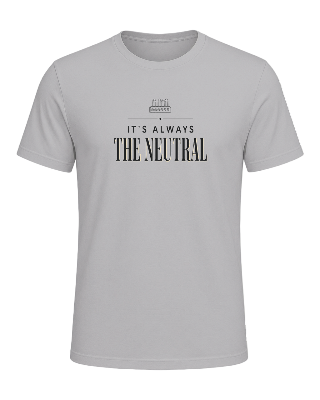 IT'S ALWAYS THE NEUTRAL — Athletic Heather