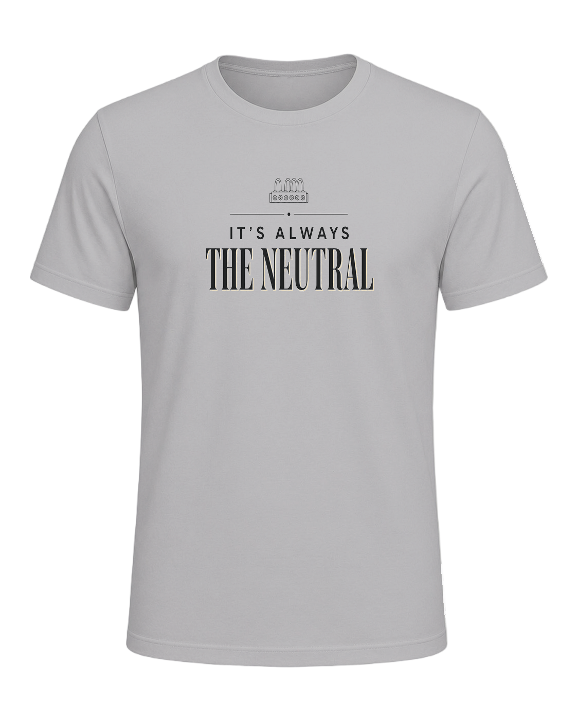 IT'S ALWAYS THE NEUTRAL — Athletic Heather