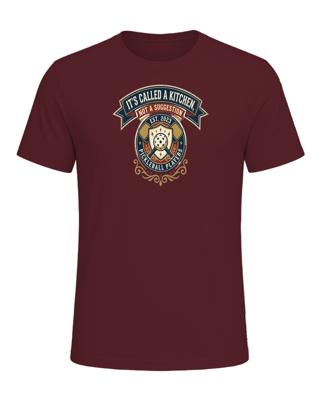 IT'S CALLED A KITCHEN, NOT A SUGGESTION — Maroon