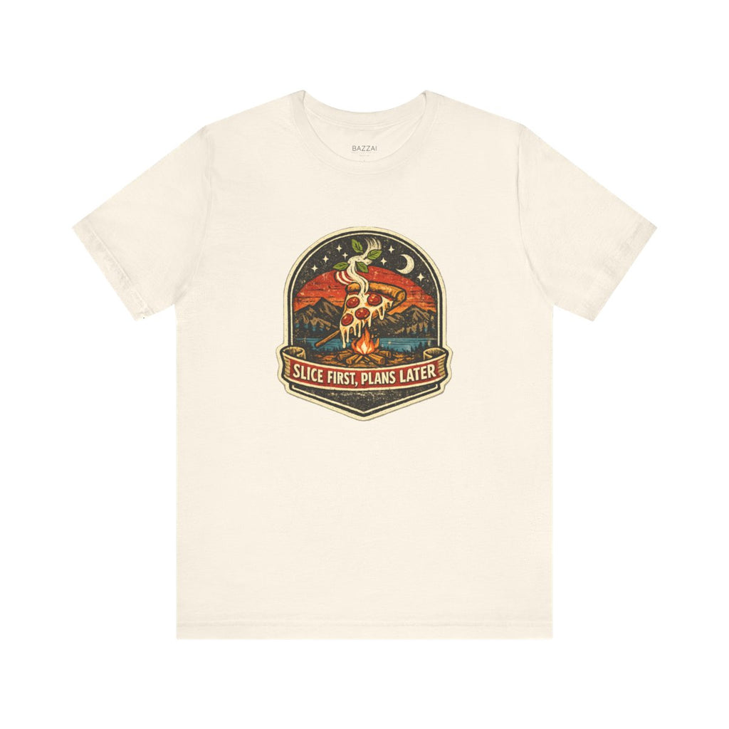 Funny Pizza Lover T-Shirt — Slice First, Plans Later — t-shirt design by Sol