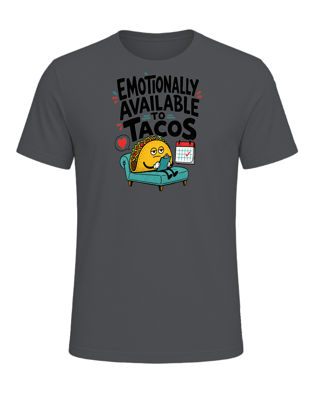 EMOTIONALLY AVAILABLE TO TACOS — Asphalt