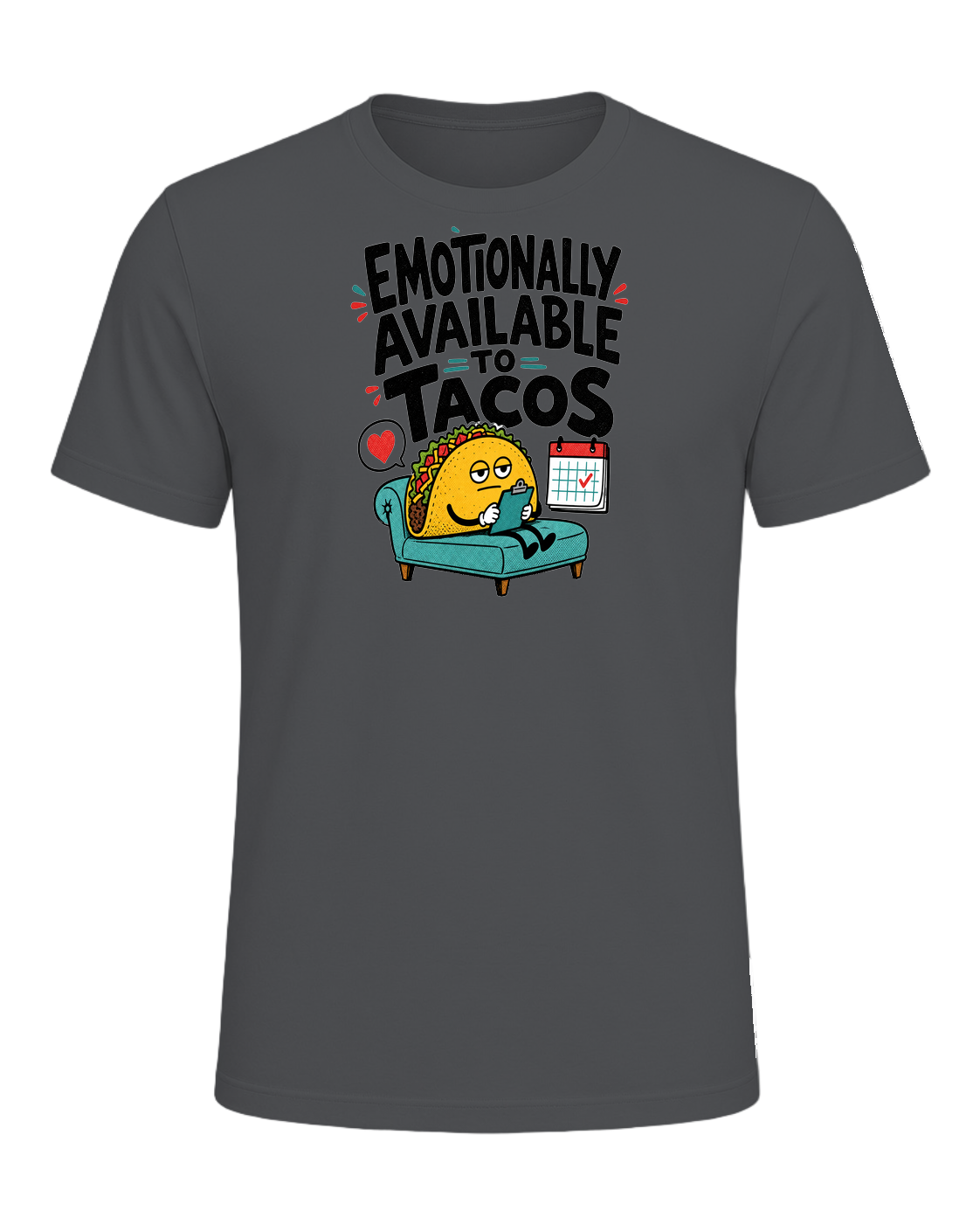 EMOTIONALLY AVAILABLE TO TACOS — Asphalt