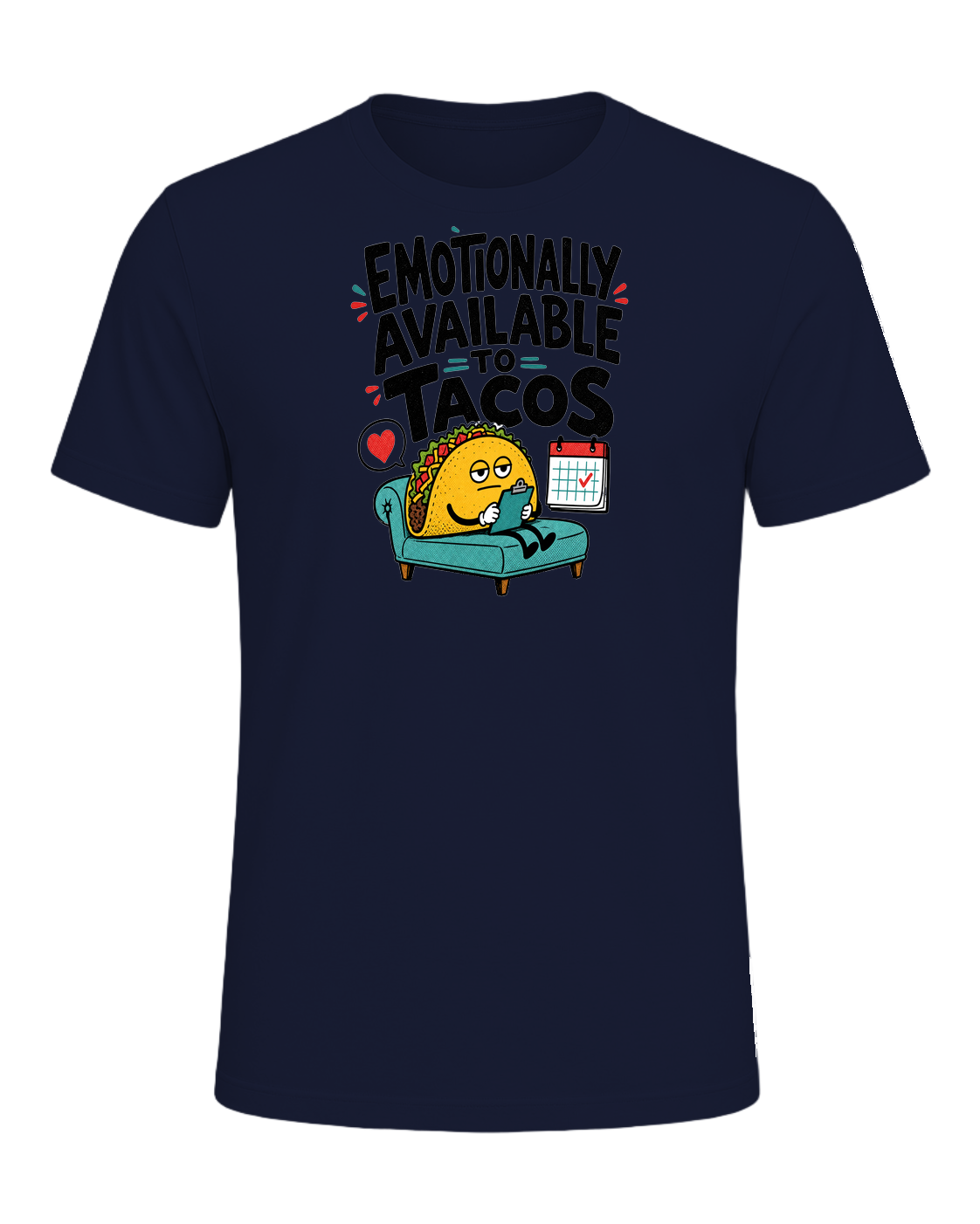 EMOTIONALLY AVAILABLE TO TACOS — Navy