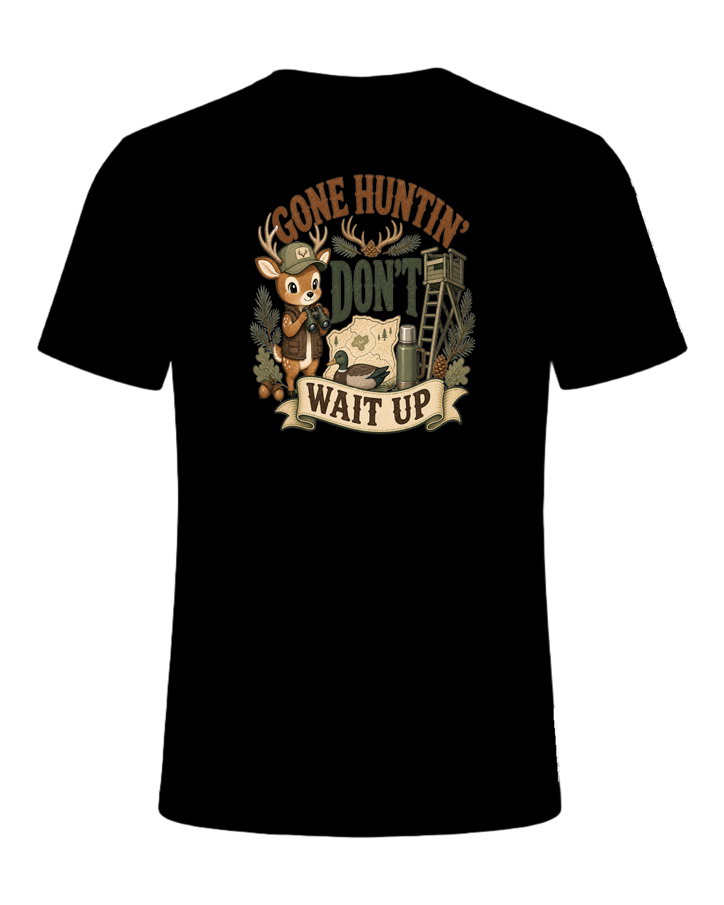 GONE HUNTIN' DON'T WAIT UP — Black