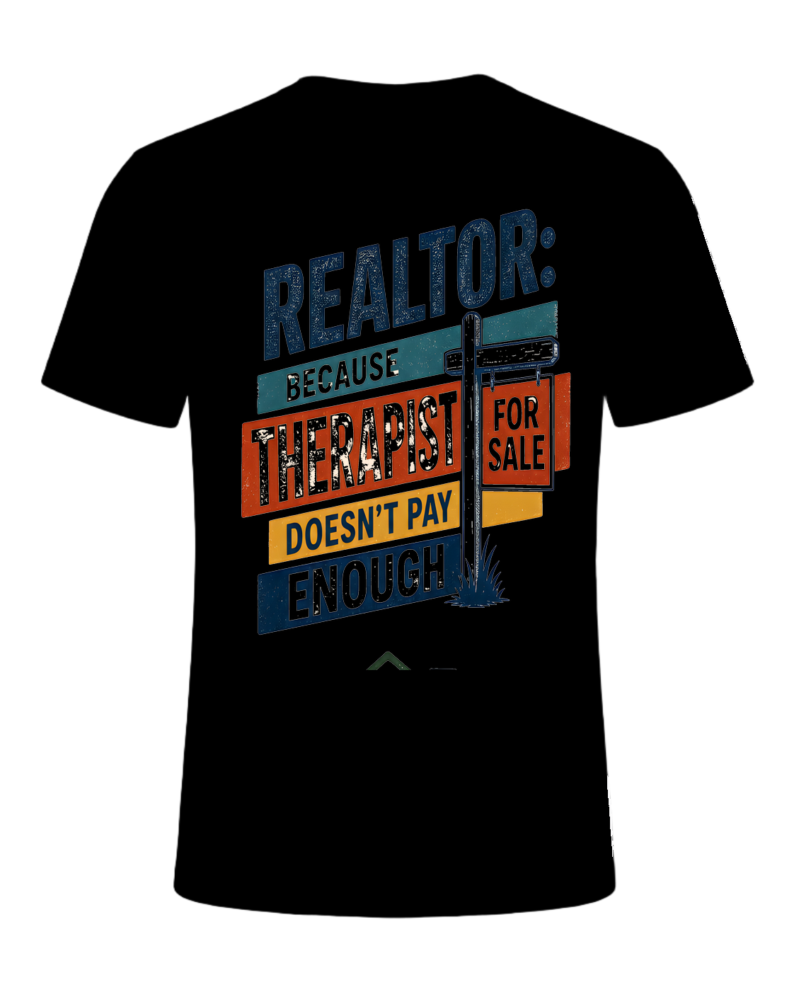 REALTOR: BECAUSE THERAPIST DOESN'T PAY ENOUGH — Black