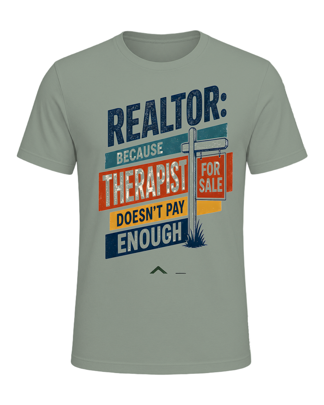REALTOR: BECAUSE THERAPIST DOESN'T PAY ENOUGH — Sage