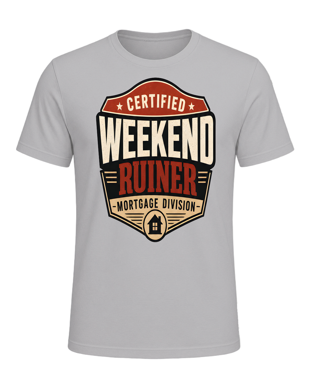 CERTIFIED WEEKEND RUINER: MORTGAGE DIVISION — Athletic Heather