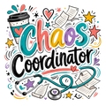 Chaos Coordinator (Teacher/Nurse)