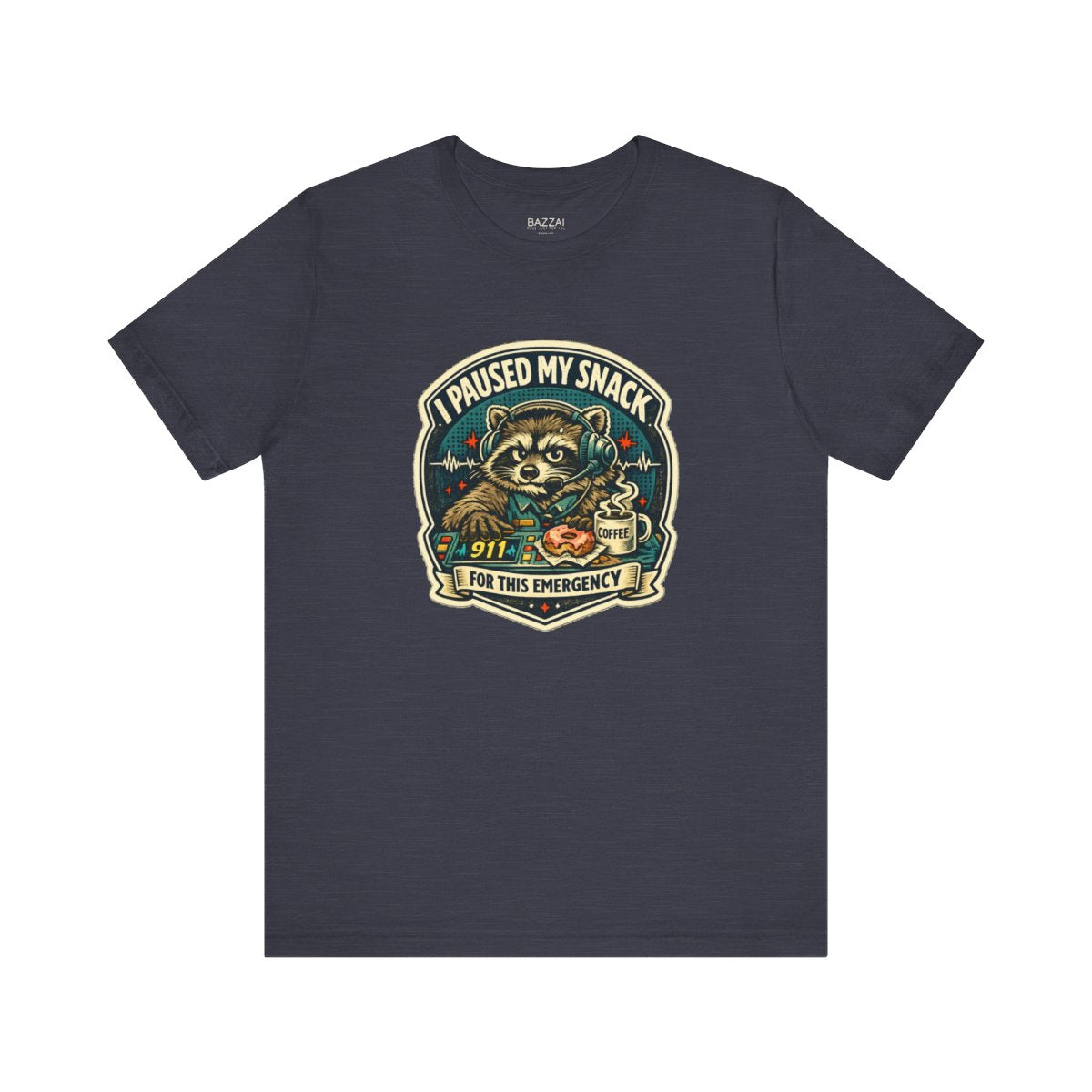 Funny 911 Dispatcher T-Shirt — I Paused My Snack for This Emergency — t-shirt design by Hank