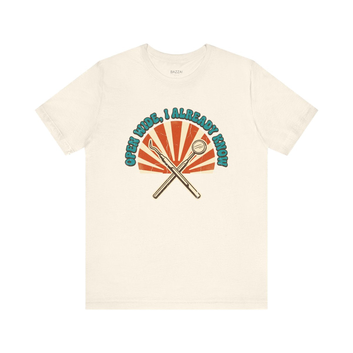 Funny Dental T-Shirt — Open Wide, I Already Know — t-shirt design