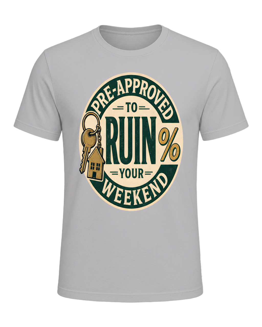 PRE-APPROVED TO RUIN YOUR WEEKEND — Athletic Heather
