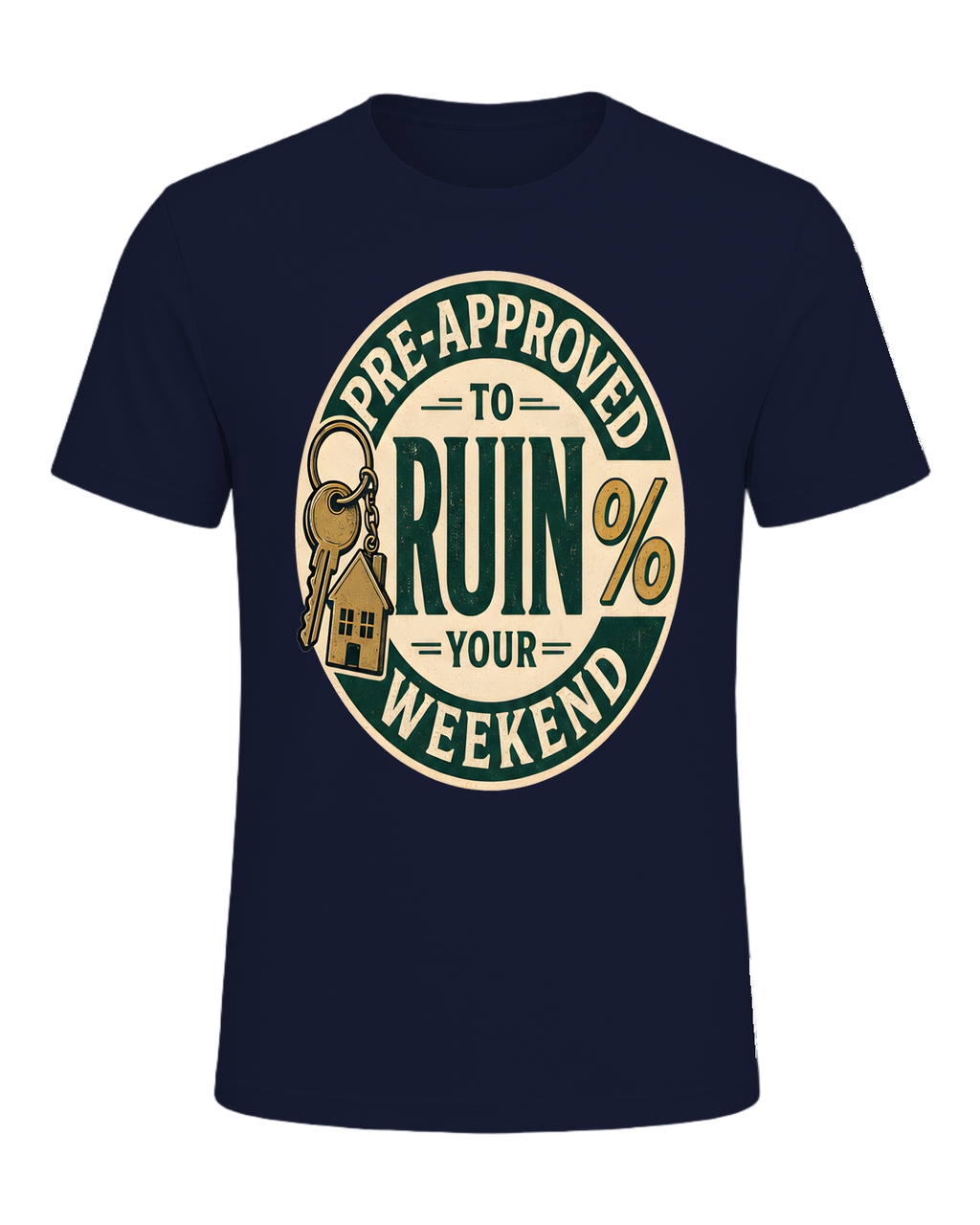 PRE-APPROVED TO RUIN YOUR WEEKEND — Navy