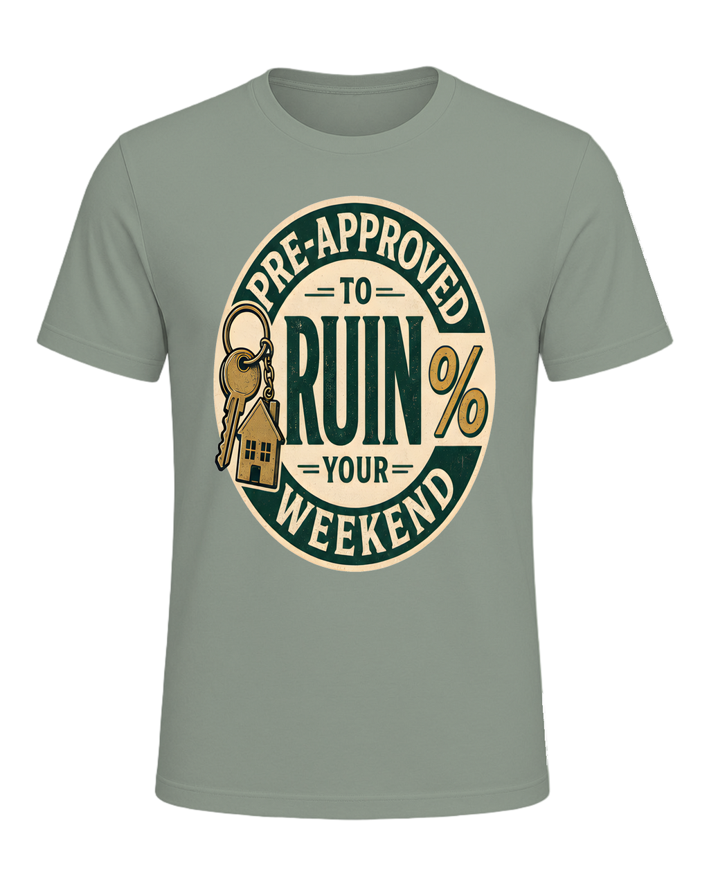 PRE-APPROVED TO RUIN YOUR WEEKEND — Sage