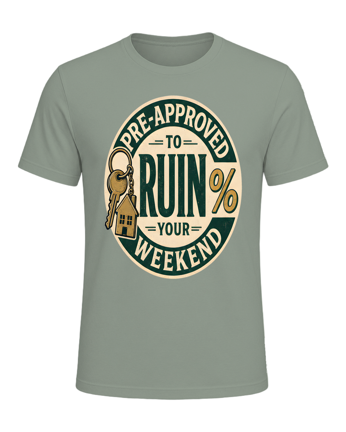 PRE-APPROVED TO RUIN YOUR WEEKEND — Sage