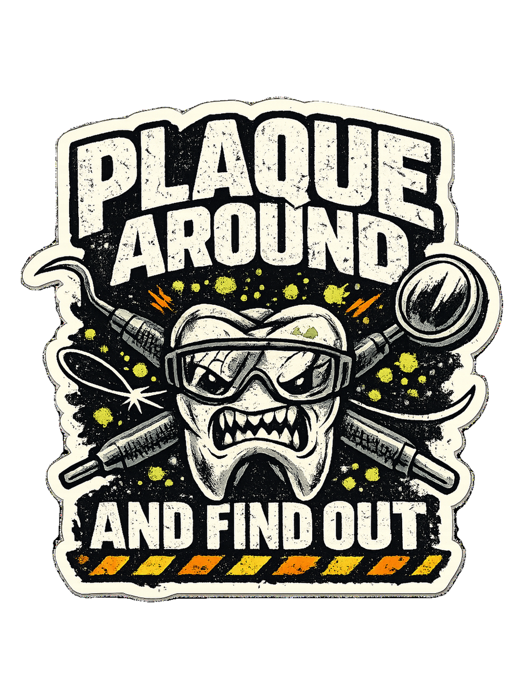 Plaque Around And Find Out Tee