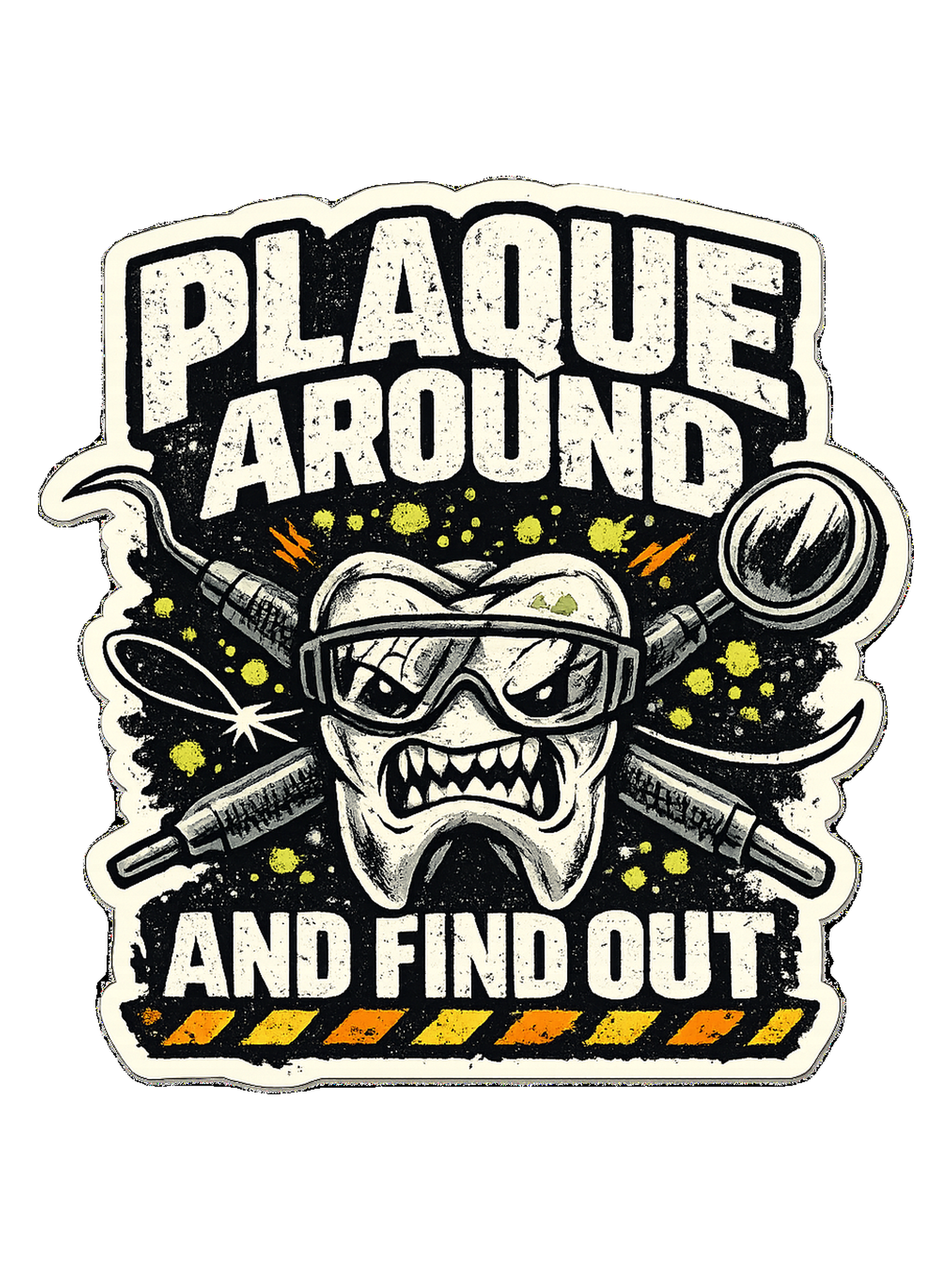 Plaque Around And Find Out Tee