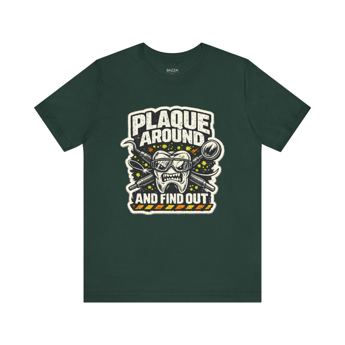Dental Humor T-Shirt — Plaque Around and Find Out — t-shirt design by Hank