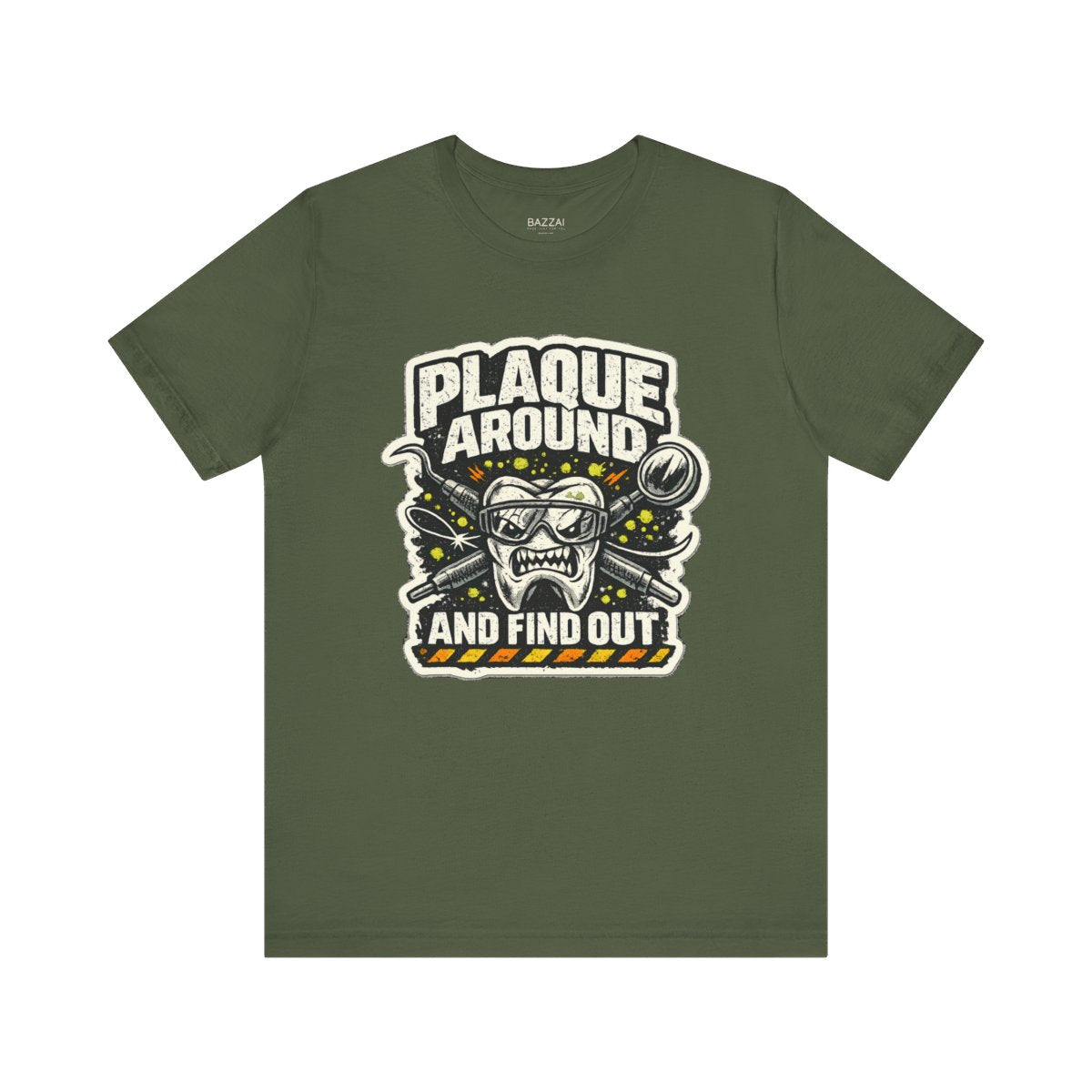 Dental Humor T-Shirt — Plaque Around and Find Out — t-shirt design by Hank