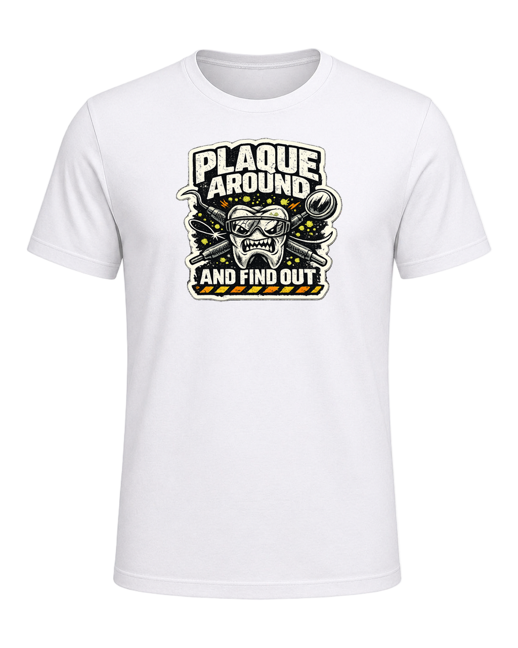 Plaque Around And Find Out Tee — White