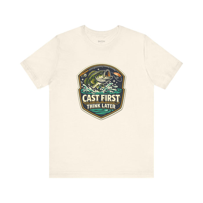 Fishing Gift T-Shirt — Cast First Think Later