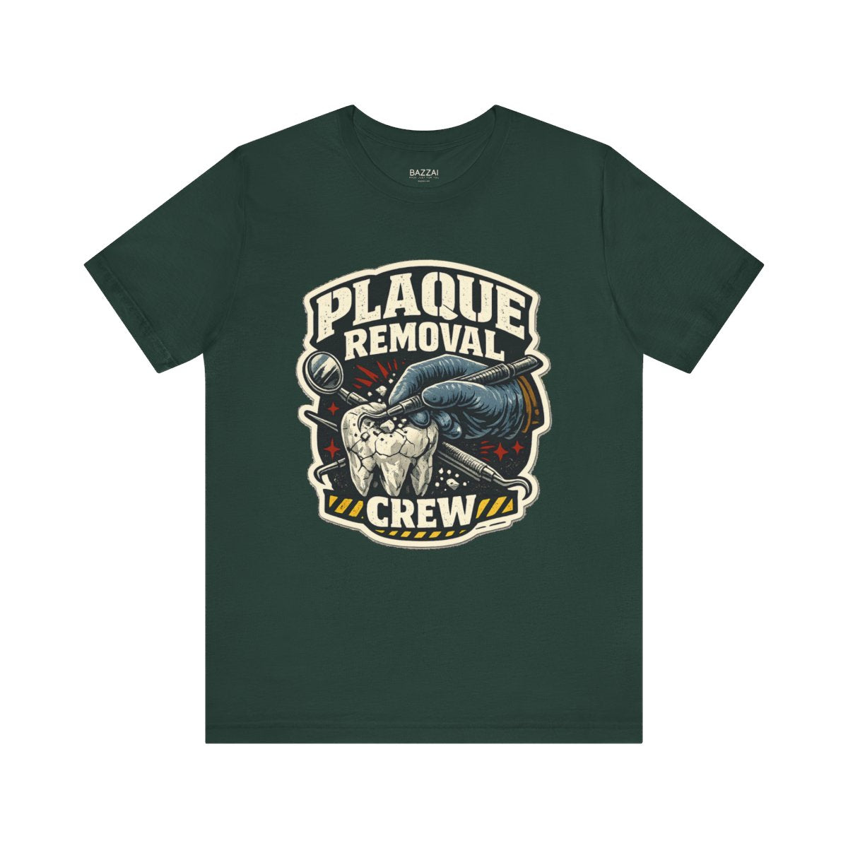 Dental Assistant T-Shirt — Plaque Removal Crew — t-shirt design by Hank