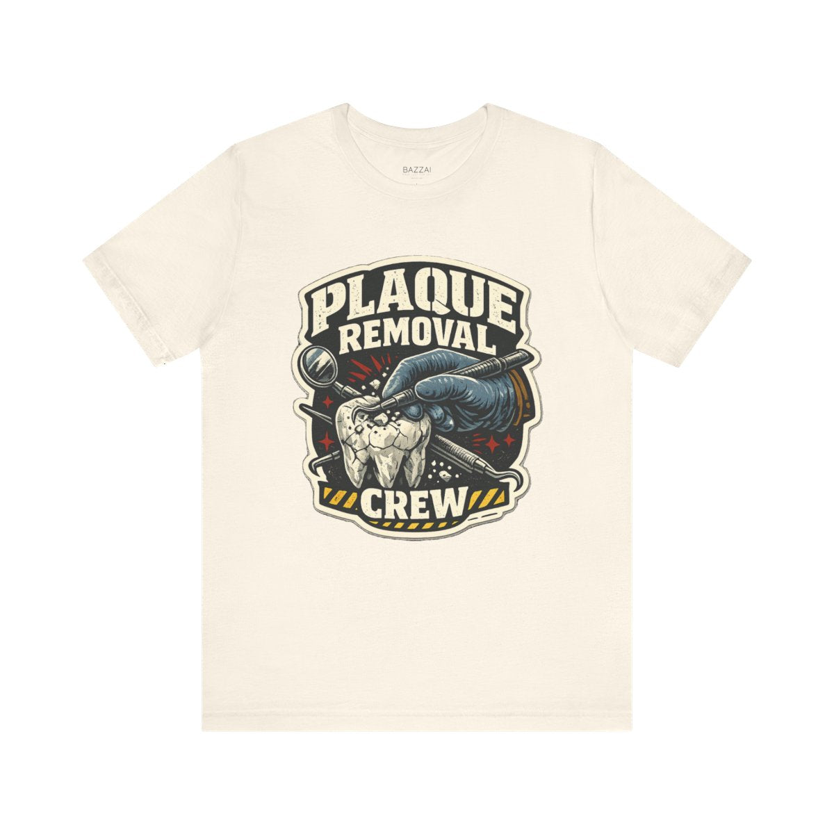 Dental Assistant T-Shirt — Plaque Removal Crew — t-shirt design by Hank